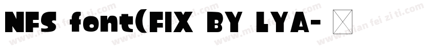NFS font(FIX BY LYA字体转换
